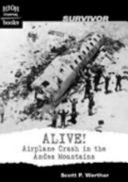 Alive! Airplane Crash in the Andes Mountains cover