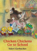 Chicken Chickens Go to School cover