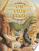 On This Spot: An Expedition Back Through Time cover