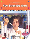 How Scientists Work cover