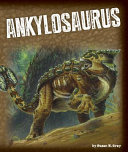 Ankylosaurus (Exploring Dinosaurs) cover