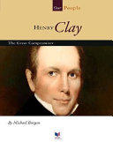 Henry Clay: The Great Compromiser cover