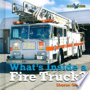 What's Inside a Fire Truck? cover
