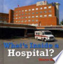 What's Inside a Hospital? cover
