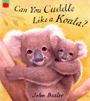 Can You Cuddle Like a Koala? cover