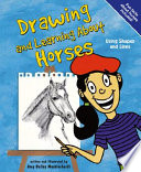Drawing and Learning About Horses: Using Shapes and Lines cover