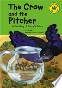 The Crow and the Pitcher: A Retelling of Aesop's Fable cover