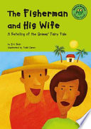 The Fisherman and His Wife: A Retelling of the Grimms' Fairy Tale cover