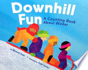 Downhill Fun: A Counting Book About Winter cover