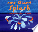 One Giant Splash: A Counting Book About the Ocean cover