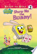 Show Me the Bunny! (Ready-to-Read) cover