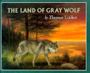The Land of Gray Wolf cover