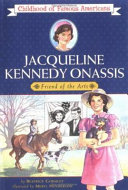 Jacqueline Kennedy Onassis: Friend of the Arts cover