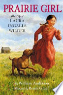 Prairie Girl: The Life of Laura Ingalls Wilder cover