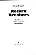 Record Breakers: True Stories of this Century's Amazing Kids cover