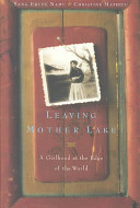 Leaving Mother Lake: A Girlhood at the Edge of the World cover
