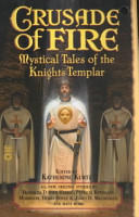 Crusade of Fire: Mystical Tales of the Knights Templar cover
