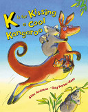 K Is for Kissing a Cool Kangaroo cover