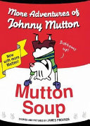 Mutton Soup: More Adventures of Johnny Mutton cover