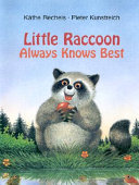 Little Raccoon Always Knows Best cover