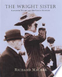 The Wright Sister: Katharine Wright and Her Famous Brothers cover