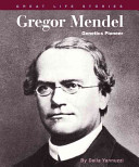 Gregor Mendel: Genetics Pioneer cover