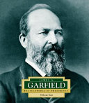 James A. Garfield: America's 20th President cover