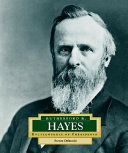 Rutherford B. Hayes: America's 19th President cover