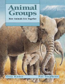Animal Groups: How Animals Live Together cover