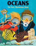 Oceans: The Vast, Mysterious Deep cover
