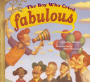 The Boy Who Cried Fabulous cover