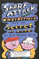 Snarf Attack, Underfoodle, and the Secret of Life: The Riot Brothers Tell All cover