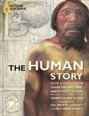 The Human Story: Our Evolution from Prehistoric Ancestors to Today cover