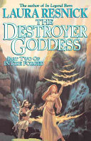 The Destroyer Goddess: In Fire Forged, Part Two