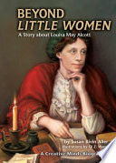 Beyond Little Women: A Story About Louisa May Alcott cover