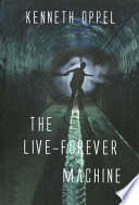 The Live-Forever Machine cover