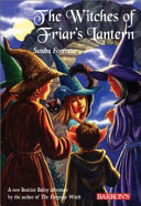 The Witches of Friar's Lantern cover