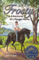 Frosty: The Adventures of a Morgan Horse cover