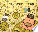 The Green Frogs: A Korean Folktale cover