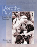 Dorothy Day: Friend to the Forgotten cover
