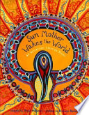 Sun Mother Wakes the World: An Australian Creation Story cover