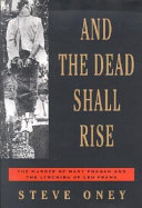 And the Dead Shall Rise: The Murder of Mary Phagan and the Lynching of Leo Frank cover