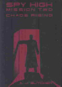 Spy High Mission Two: Chaos Rising cover