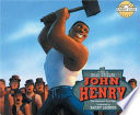 John Henry: The Legendary Folk Hero cover