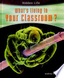 What's Living in Your Classroom? cover