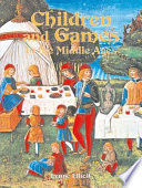 Children and Games in the Middle Ages cover