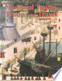 Medieval Towns, Trade, and Travel cover