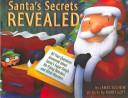 Santa's Secrets Revealed: All Your Questions Answered About Santa's Super Sleigh...and Other Wonders cover