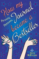 How My Private, Personal Journal Became a Bestseller cover