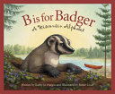 B Is for Badger: A Wisconsin Alphabet cover